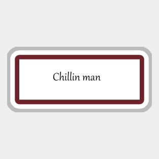 Chill bro Sticker